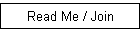 Read Me / Join